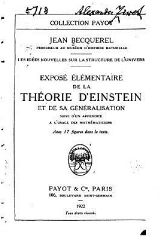 Les idées nouvelles sur la structure de l'univers, exposé élémentaire de la Théorie d'Einstein