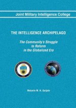 The Intelligence Archipelago: The Community's Struggle to Reform in the Globalized Era