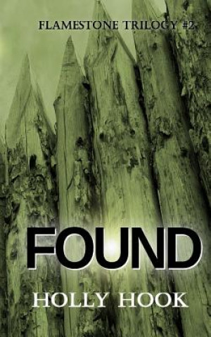 Found (#2 Flamestone Trilogy)
