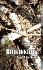 Birkenkreuz 5: Die Wende