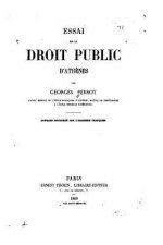 Essai sur le droit public d'Ath?nes