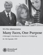 Many Faces, One Purpose: A Manager's Handbook on Women in Firefighting