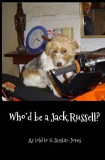 Who'd be a Jack Russell?