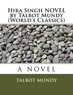 Hira Singh NOVEL by Talbot Mundy (World's Classics)