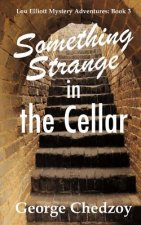 Something Strange in the Cellar