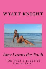 Amy Learns the Truth: 