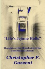 Life's Jejune Halls: Thoughts on the Shuddering of the Generational Chassis