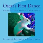 Oscar's First Dance: Whimsical Tales From the Wild Hearts