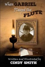When Gabriel Played the Flute: Music in the Civil War