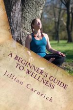 A Beginner's Guide to Wellness
