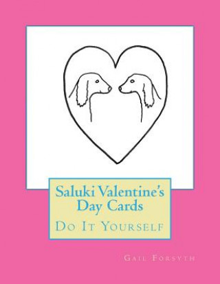 Saluki Valentine's Day Cards: Do It Yourself