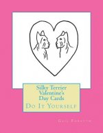 Silky Terrier Valentine's Day Cards: Do It Yourself