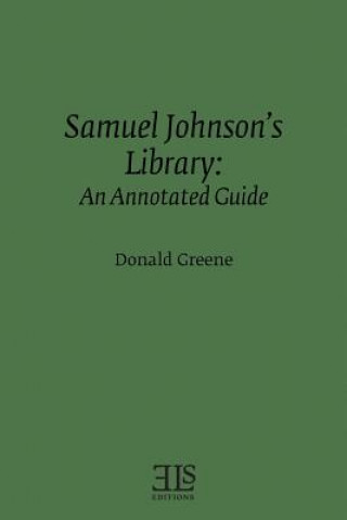Samuel Johnson's Library: An Annotated Guide