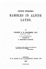 Captain Musafir's Rambles in Alpine Lands