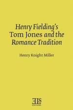 Henry Fielding's Tom Jones and the Romance Tradition