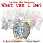 What Can I Be: The Tiny, Tiny Tardigrade Two