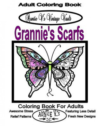 Auntie V.'s Vintage Vault: Grannie's Scarves: Adult Coloring Book