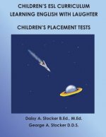 Children's ESL Curriculum: Learning English with Laughter: Children's Placement Test: Second Edition
