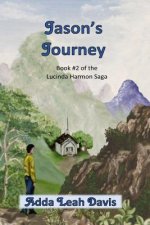 Jason's Journey: Book #2 of the Lucinda Harmon saga