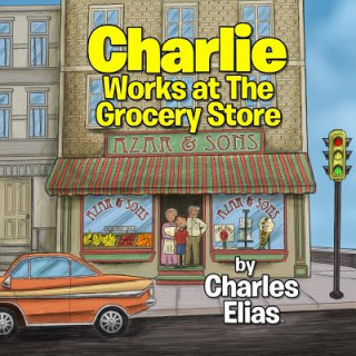 Charlie Works at The Grocery Store