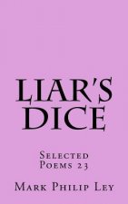 Liar's Dice: Selected Poems 23