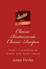 Classic Restaurants, Classic Recipes: Sardi's Cannelloni Au Gratin with Sardi's Sauce