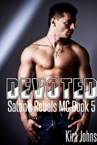 Devoted: Satan's Rebels MC Book 5