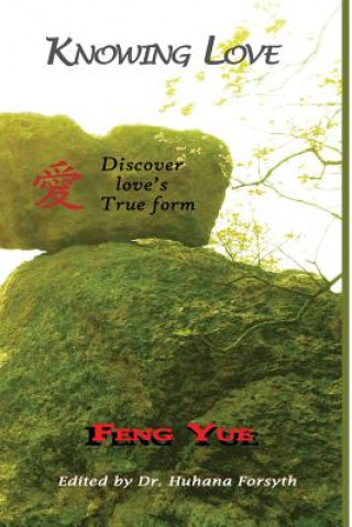 Knowing Love: Discover love's true form