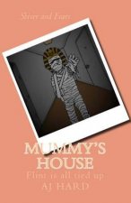 Mummy's House: Flint is all tied up