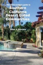 The 2016 Insider's guide to Southern California Desert Gated Communities