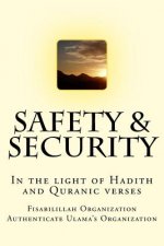 Safety & Security: In the Light of Hadith and Quranic Verses