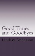 Goodtimes and Goodbyes: A Lyndsey Kelley Novel
