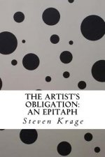 The Artist's Obligation: An Epitaph