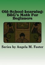 Old-School-Learning: B&G's Math For Beginners
