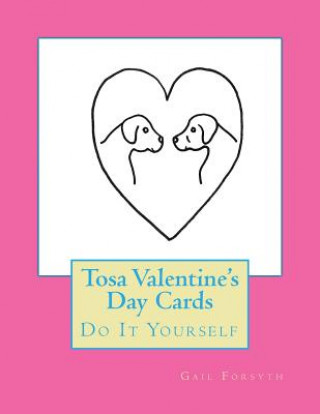 Tosa Valentine's Day Cards: Do It Yourself