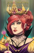 Zorathustra: Rise and Wrath of the Purple Queen