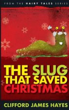 Slug That Saved Christmas