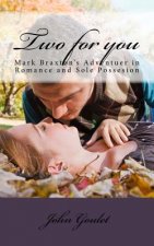 Two for you: Mark Braxton's Adventuer in Romance and Sole Possesion