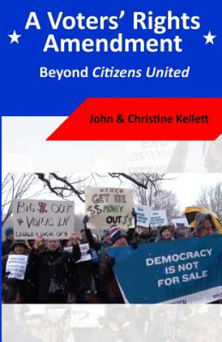 A Voters' Rights Amendment: Beyond Citizens United