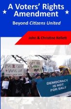 A Voters' Rights Amendment: Beyond Citizens United