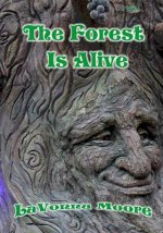 The Forest Is Alive