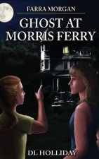 Farra Morgan: Ghost at Morris Ferry