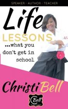 Life Lessons...What You Don't Get In School: What You Don't Know Can Hurt You