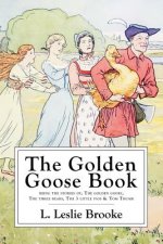 The Golden Goose Book: Illustrated In Color and B&W