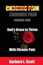 God's Grace to Thrive with Chronic Pain