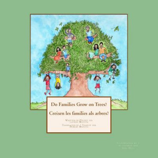 Do Families Grow on Trees?/Creixen les famílies als arbres? - Bilingual Edition