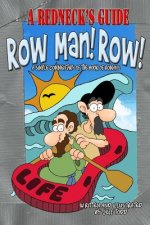 A Redneck's Guide: Row Man! Row!