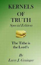 Kernels of Truth Special Edition: The Tithe is the Lord's