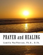 PRAYER and HEALING: Told using Automatic Drawings and Surreal Art written in the style of Scholars' Art