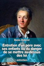 Entretien d'un p?re avec ses enfants ou du danger de se mettre au-dessus des loi